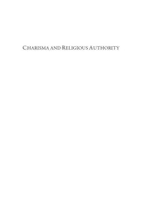 cover of the book Charisma and Religious Authority: Jewish, Christian, and Muslim Preaching, 1200-1500