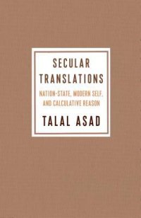 cover of the book Secular Translations: Nation-State, Modern Self, and Calculative Reason