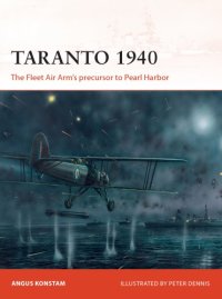 cover of the book Taranto 1940: The Fleet Air Arm’s Precursor to Pearl Harbor