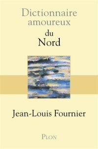 cover of the book Dictionnaire amoureux du Nord