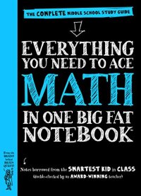 cover of the book Everything You Need to Ace Math in One Big Fat Notebook: The Complete Middle School Study Guide