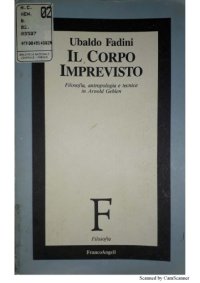 cover of the book Il corpo imprevisto. Filosofia, antropologia e tecnica in Arnold Gehlen