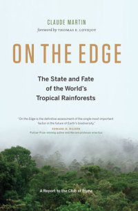 cover of the book On The Edge: The State and Fate Of the World’s Tropical Rainforests