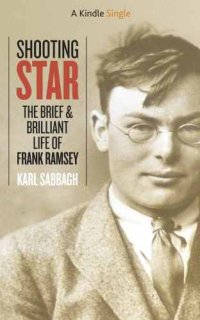 cover of the book Shooting Star: The Brief and Brilliant Life of Frank Ramsey