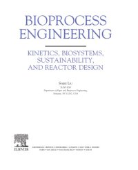 cover of the book Bioprocess engineering : kinetics, biosystems, sustainability, and reactor design