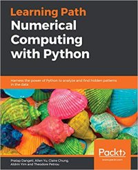 cover of the book Numerical Computing with Python: Harness the power of Python to analyze and find hidden patterns in the data