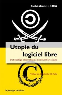 cover of the book Utopie du logiciel libre: Du bricolage informatique à la réinvention sociale