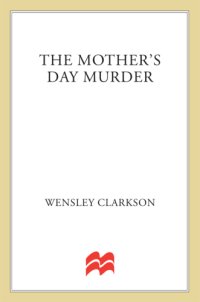 cover of the book The Mother’s Day Murder: The Startling True Story of a Seductive, Murdering Wife and her Three Teenage Pawns