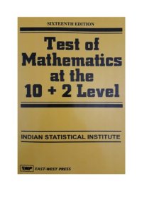 cover of the book Test of Mathematics at the 10 + 2 Level Indian Statistical Institute ISI B Stat Entrance Test Exam EWP East West Press useful for KVPY RMO INMO IMO Mathematics Olympiads