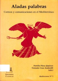 cover of the book Aladas Palabras: Correos y Comunicaciones en el Mediterráneo