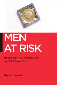 cover of the book Men at Risk: Masculinity, Heterosexuality and HIV Prevention