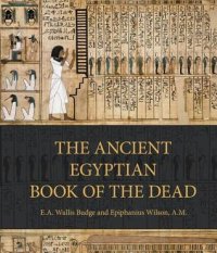 cover of the book The Ancient Egyptian Book of the Dead: Prayers, Incantations, and Other Texts from the Book of the Dead