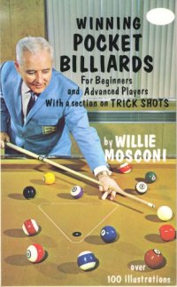 cover of the book Winning Pocket Billiards: For Beginners and Advanced Players With a Section on Trick Shots