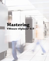 cover of the book Mastering Vmware Vsphere 6.7