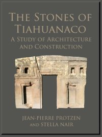 cover of the book The Stones of Tiahuanaco: A Study of Architecture and Construction