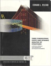 cover of the book Static and Dynamic Analysis of Structures: A Physical Approach with Emphasis on Earthquake Engineering