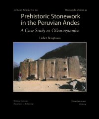 cover of the book Prehistoric Stonework in the Peruvian Andes: A Case Study at Ollantaytambo