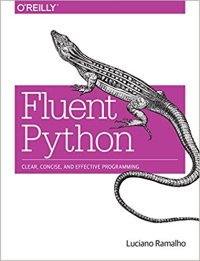 cover of the book Fluent Python: Clear, Concise, and Effective Programming