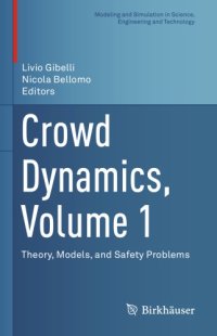 cover of the book Crowd Dynamics, Volume 1: Theory, Models, and Safety Problems