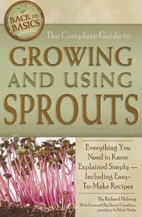 cover of the book The Complete Guide to Growing and Using Sprouts: Everything You Need to Know Explained Simply - Including Easy-To-Make Recipes