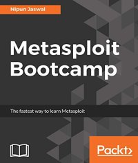 cover of the book Metasploit Bootcamp: The fastest way to learn Metasploit