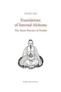 cover of the book Foundations of Internal Alchemy: The Taoist Practice of Neidan