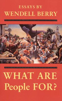 cover of the book What Are People For?