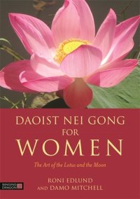 cover of the book Daoist Nei Gong for Women: The Art of the Lotus and the Moon