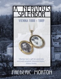 cover of the book A Nervous Splendor: Vienna 1888-1889