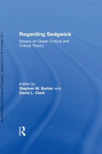 cover of the book Regarding Sedgwick: Essays on Queer Culture and Critical Theory