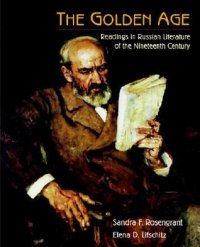 cover of the book The Golden Age: Readings in Russian Literature of the Nineteenth Century