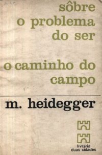 cover of the book Sobre o problema do ser; O caminho do campo