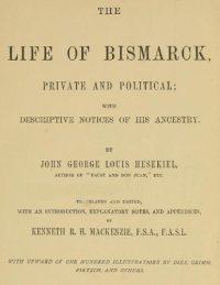 cover of the book The Life of Bismarck, Private and Political