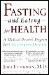 cover of the book Fasting and Eating for Health: A Medical Doctor’s Program for Conquering Disease