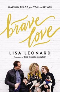 cover of the book Brave Love: Making Space for You to Be You