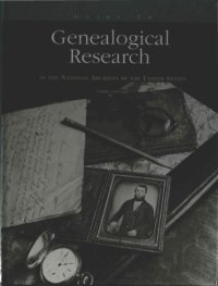 cover of the book Guide to Genealogical Research in the National Archives of the United States