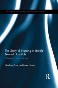 cover of the book The Story of Nursing in British Mental Hospitals: Echoes from the Corridors