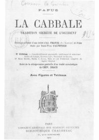 cover of the book La Cabbale, tradition secrète de l’Occident. Ouvrage précédé ... d’une étude par Saint-Yves d’Alveydre. 2e édition ... Suivi de la réimpression partielle d’un traité cabalistique du Chev. Drach. Avec figures et tableaux.