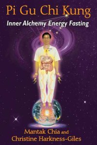 cover of the book Pi Gu Chi Kung: Inner Alchemy Energy Fasting