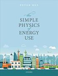 cover of the book The simple physics of energy use