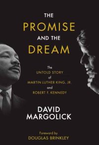 cover of the book The Promise and the Dream: The Untold Story of Martin Luther King, Jr. And Robert F. Kennedy