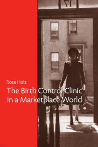 cover of the book The Birth Control Clinic in a Marketplace World