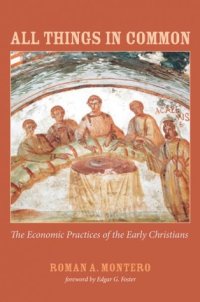 cover of the book All Things in Common. The Economic Practices of the Early Christians