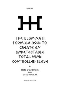 cover of the book The Illuminati Formula Used to Create an Undetectable Total Mind Controlled Slave