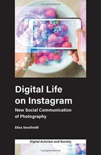 cover of the book Digital Life on Instagram: New Social Communication of Photography