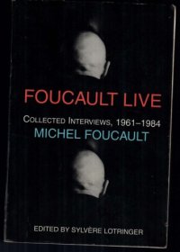 cover of the book Foucault Live: Collected Interviews (1961–1984)