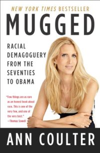 cover of the book Mugged: Racial Demagoguery from the Seventies to Obama