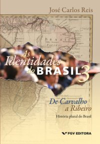 cover of the book As identidades do Brasil - De Carvalho a Ribeiro - história plural do Brasil