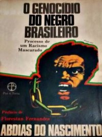 cover of the book O Genocídio do Negro Brasileiro: Processo de um Racismo Mascarado