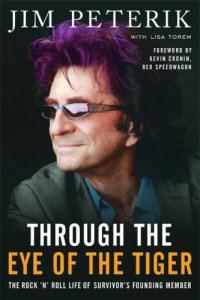 cover of the book Through the Eye of the Tiger: The Rock ’n’ Roll Life of Survivor’s Founding Member